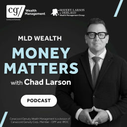 Podcast thumbnail for MLD Wealth – Money Matters with Chad Larson