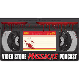 Podcast thumbnail for VIDEO STORE MASSACRE PODCAST