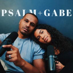 Podcast thumbnail for Psalm and Gabe