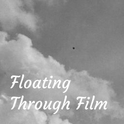 Podcast thumbnail for Floating Through Film