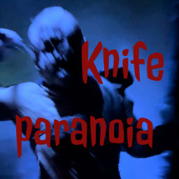 Podcast thumbnail for Knife paranoia