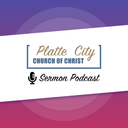 Podcast thumbnail for Platte City Church of Christ