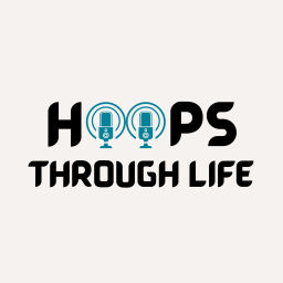 Podcast thumbnail for Hoops Through Life