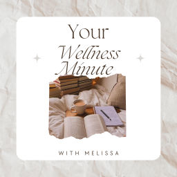 Podcast thumbnail for Your Wellness Minute