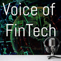 Podcast thumbnail for Voice of FinTech®