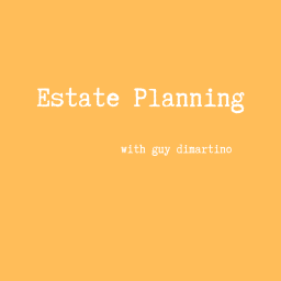 Podcast thumbnail for Estate Planning with Guy DiMartino