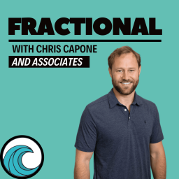 Podcast thumbnail for Fractional with Chris Capone and Associates