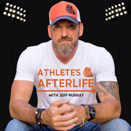Podcast thumbnail for Athlete's Afterlife with Jeff Murray