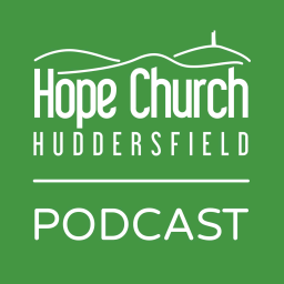 Podcast thumbnail for Hope Church Huddersfield