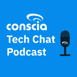 Podcast thumbnail for Conscia Tech Chat Podcast