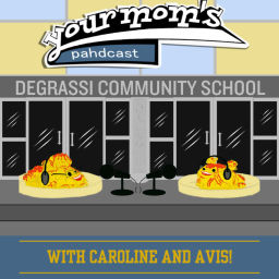 Podcast thumbnail for Your Mom's Pahdcast: A Degrassi Podcast