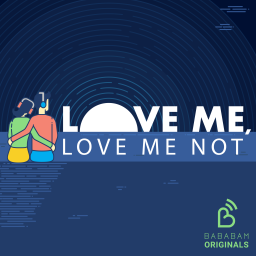 Podcast thumbnail for Love me, love me not