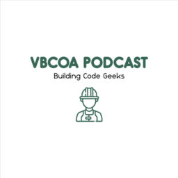 Podcast thumbnail for VBCOA Podcast: A Building Code Geeks Podcast