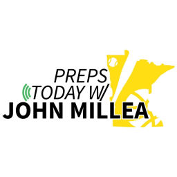 Podcast thumbnail for Preps Today w/ John Millea