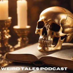Podcast thumbnail for Weird Tales Podcast