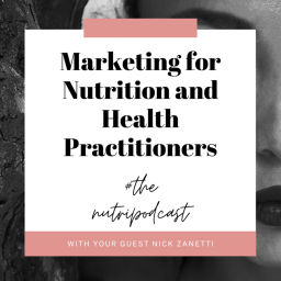Podcast thumbnail for Marketing for Nutrition and Health Practitioners