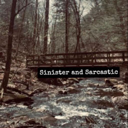 Podcast thumbnail for Sinister and Sarcastic