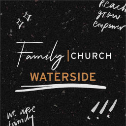 Podcast thumbnail for Family Church Waterside