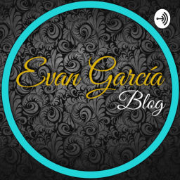 Podcast thumbnail for Evan García Blog