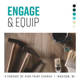 Podcast thumbnail for Engage and Equip