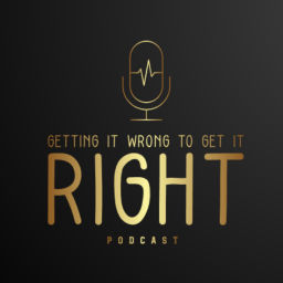 Podcast thumbnail for Getting It Wrong To Get It Right