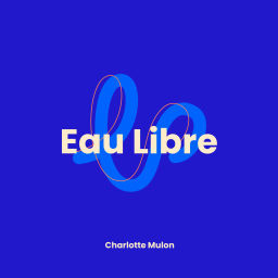 Podcast thumbnail for EAU LIBRE : le podcast dédié aux passionné(e)s d’aventure, d’eau libre et d’eau froide : portraits par Layer&Plouf.