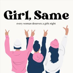 Podcast thumbnail for Girl, Same