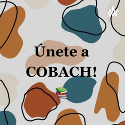 Podcast thumbnail for Únete a Cobach