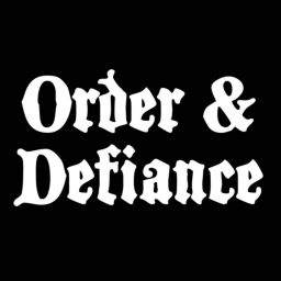 Podcast thumbnail for Order & Defiance