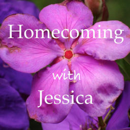 Podcast thumbnail for Homecoming with Jessica