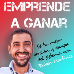 Podcast thumbnail for Emprende a Ganar con Rubén Martínez