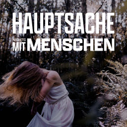 Podcast thumbnail for Hauptsache nichts mit Menschen