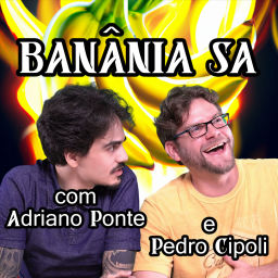 Podcast thumbnail for Banânia SA