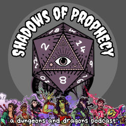 Podcast thumbnail for Shadows of Prophecy