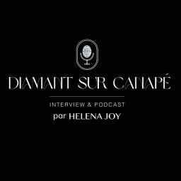 Podcast thumbnail for DIAMANT SUR CANAPÉ