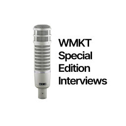 Podcast thumbnail for WMKT Special Edition Interviews