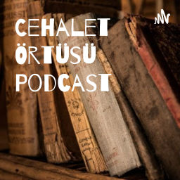 Podcast thumbnail for Cehalet Örtüsü Podcast