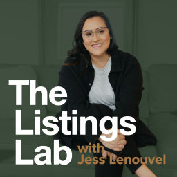 Podcast thumbnail for The Listings Lab Podcast With Jess Lenouvel