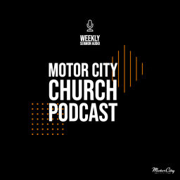Podcast thumbnail for Motor City Church