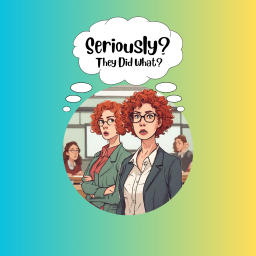 Podcast thumbnail for Seriously? They Did What?