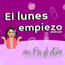 Podcast thumbnail for El lunes empiezo