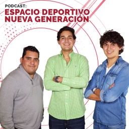 Podcast thumbnail for Espacio Deportivo Nueva Generación