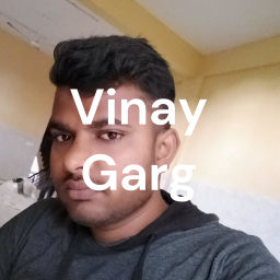 Podcast thumbnail for Vinay Garg
