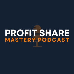 Podcast thumbnail for Profit Share Mastery Podcast