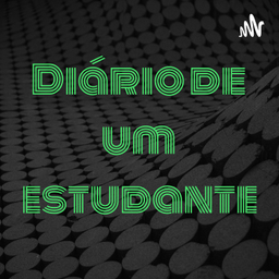 Podcast thumbnail for Diário de um estudante