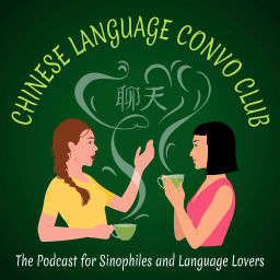 Podcast thumbnail for Chinese Language Convo Club