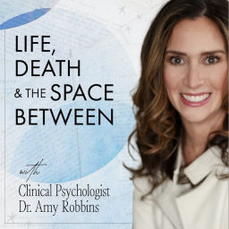 Podcast thumbnail for Life, Death & The Space Between