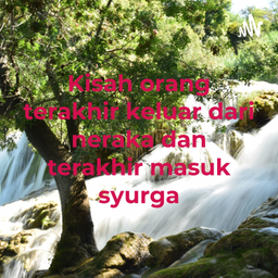 Podcast thumbnail for Kisah orang terakhir keluar dari neraka dan terakhir masuk syurga