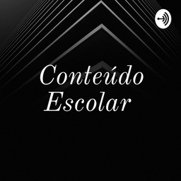 Podcast thumbnail for Conteúdo Escolar