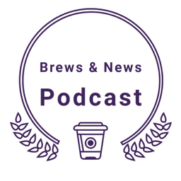 Podcast thumbnail for Brews & News